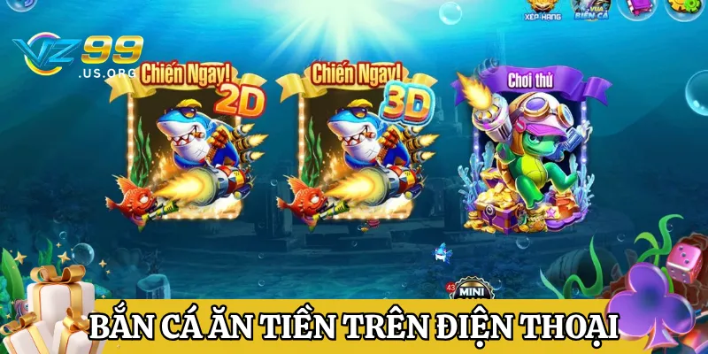 Tổng quan về Bắn cá ăn tiền trên điện thoại